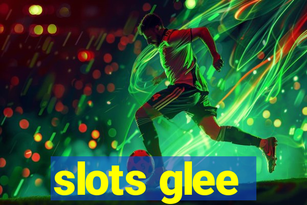 slots glee